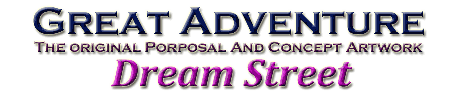 Great Adventure Original Proposal- Dream Street