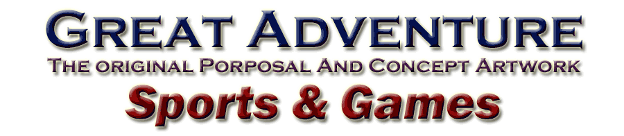 Great Adventure Original Proposal- Sports & Games
