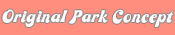 Original Park Concept