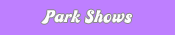 Park Shows